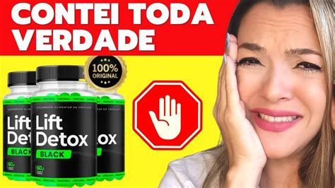 Lift Detox Black Funciona Alerta Urgente Lift Detox Black Bom