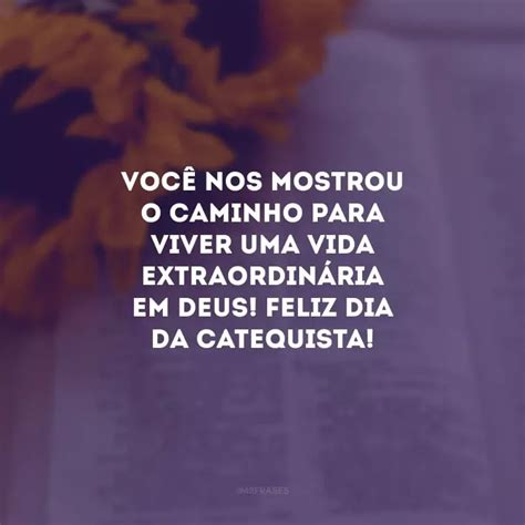 Frases Para O Dia Da Catequista Que Agradecem Essa Pessoa Iluminada