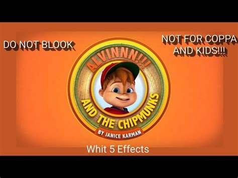 Alvin And The Chipmunks Theme Song Whit Effects Don T Blook Or Take