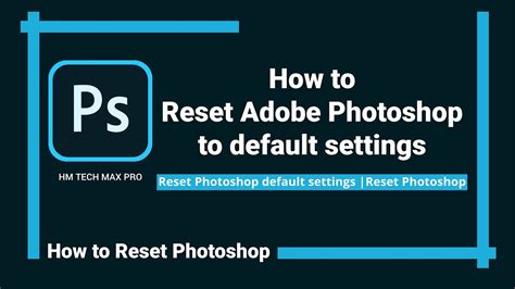 Reset Adobe Photoshop To Default Settings Reset Photoshop Default