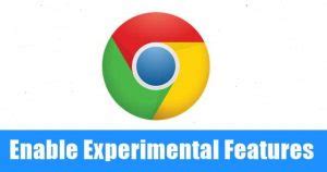 How To Enable Experimental Features In Google Chrome TechDator