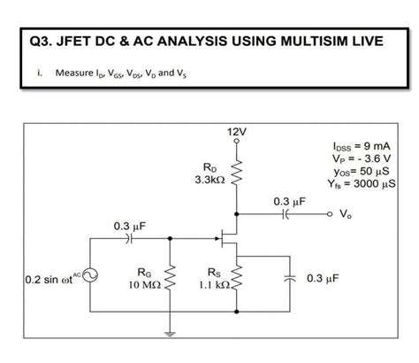 Solved Q3 Jfet Dc And Ac Analysis Using Multisim Live Measure