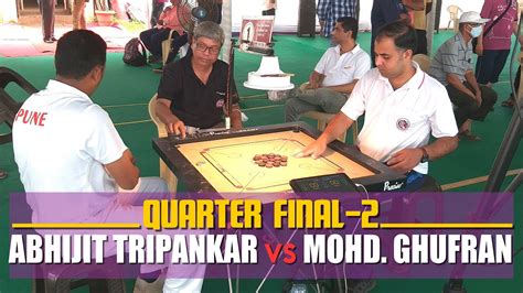 CARROM QF 2 ABHIJIT TRIPANKAR PUNE VS MOHD GHUFRAN MUMBAI