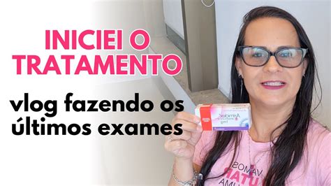 VLOG FAZENDO OS ÚLTIMOS EXAMES E INICIANDO O TRATAMENTO YouTube