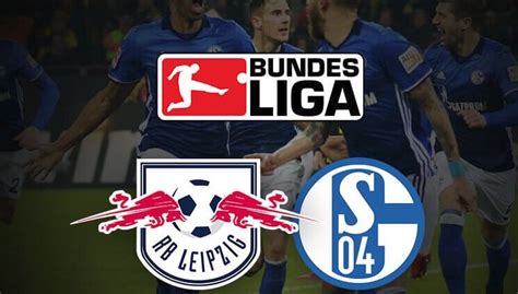 Bundesliga Red Bull Leipzig Vs Schalke 04 Betting Preview Odds