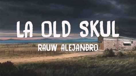 La Old Skul Rauw Alejandro Lyrics YouTube