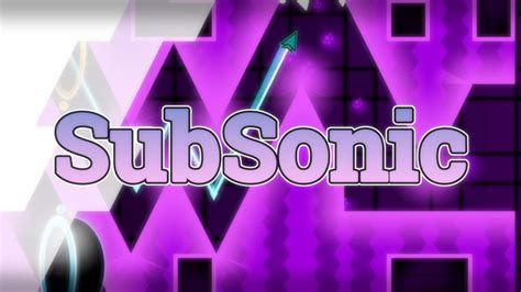 SubSonic By ViPriN 100 Extreme Demon Geometry Dash YouTube