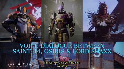 Destiny 2 Voice Dialogue Between Saint 14 Osiris And Lord Shaxx In The Parts Long Lost Mission