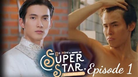 Be Mine Superstar Ep 1 Eng Sub Be Mine Superstar Bl Drama YouTube