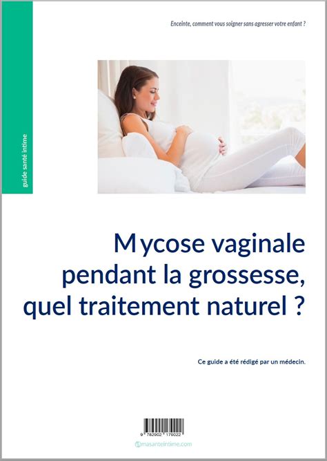 Mycose Vaginale Et Grossesse Le Traitement Hot Sex Picture