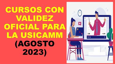 Soy Docente CURSOS CON VALIDEZ OFICIAL PARA LA USICAMM AGOSTO 2023