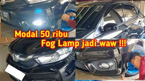 Cara Pasang Fog Lamp Honda Brio Youtube