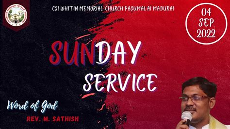 Sunday Service Word Of God Rev M Sathish 04092022 Csi