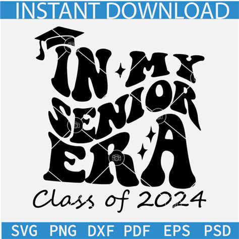 In my senior era class of 2024 SVG, Senior class of 2024 SVG, Senior School Class of 2024 SVG