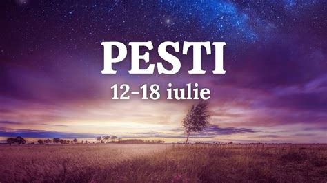 Pesti Traiti O Mare Dragoste Pesti Iulie Horoscop Tarot Anatarot Youtube