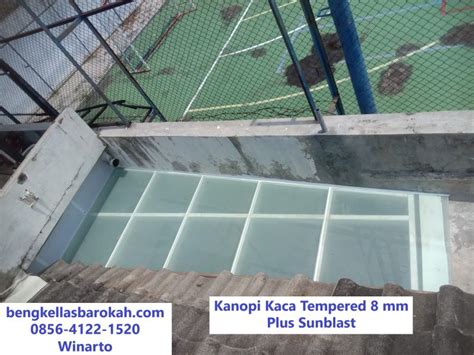 Kanopi Kaca 8 Mm Tempered Plus Sunblast Di Klabat Semarang