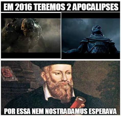 Nostradamos não esperava por essa lol Meme by jhonataskhan Memedroid