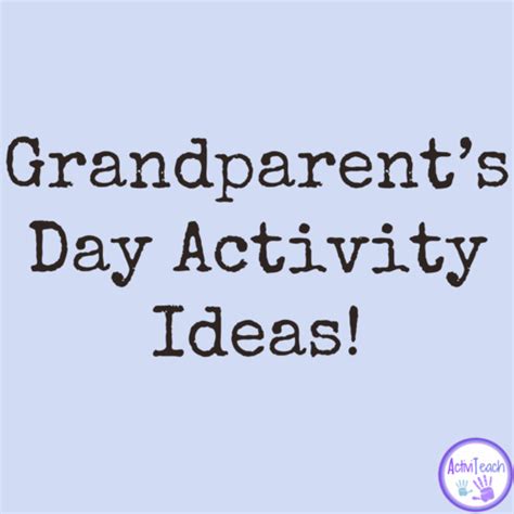 3 Fun Grandparent’s Day Activities for the Classroom Grandparents Day Games