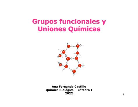 Grupos Funcionales Y Uniones Qu Micas