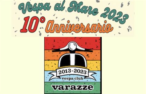 Raduno Vespa Al Mare Domenica 30 Luglio Marina Di Varazze