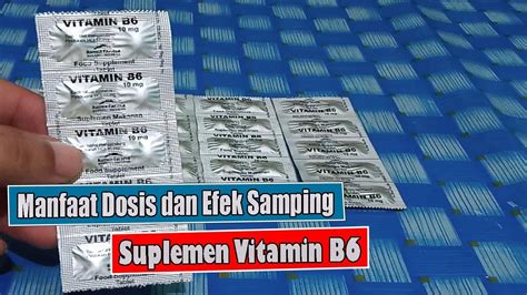 MANFAAT DOSIS DAN EFEK SAMPING SUPLEMEN VITAMIN B6 PIRIDOKSIN YouTube