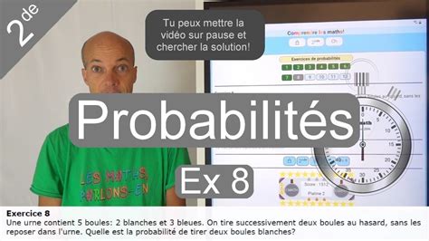 Ex 8 probabilité de tirer deux boules blanches dans une urne YouTube