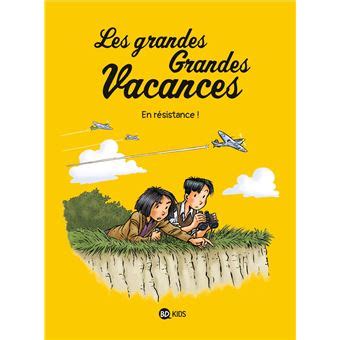 Les grandes grandes vacances En résistance Tome 04 Les grandes