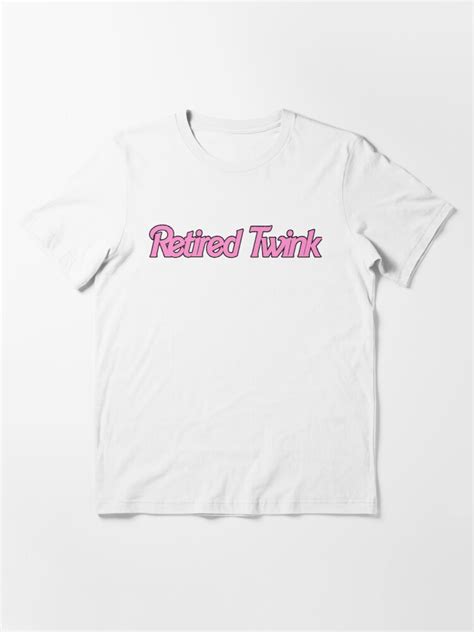 Retired Twink T Shirt For Sale By Xaniled Redbubble Gay T Shirts Twink T Shirts Bear T