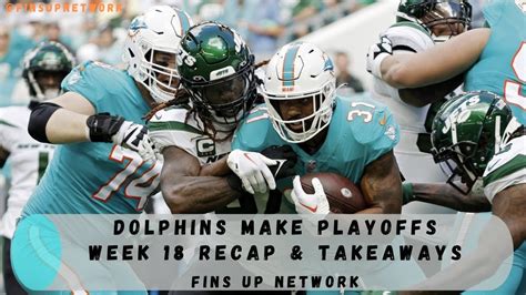 Dolphins Vs Jets Week 18 Recap And Takeaways Dolphins Earn Spot In