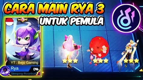 CARA MAIN RYA SKILL 3 UNTUK PEMULA UPDATE TERBARU SELENA STUN OP