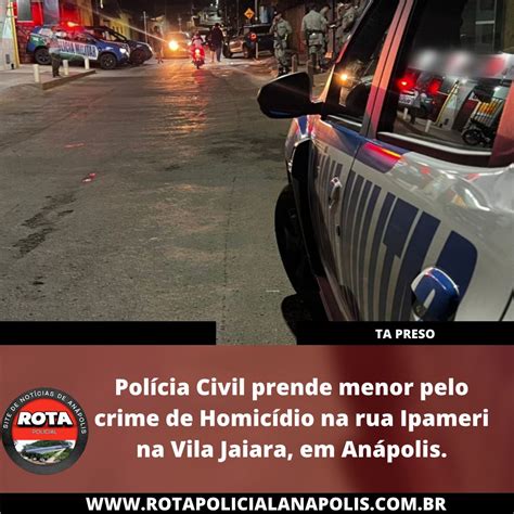 Pol Cia Civil Prende Menor Pelo Crime De Homic Dio Na Rua Ipameri Na