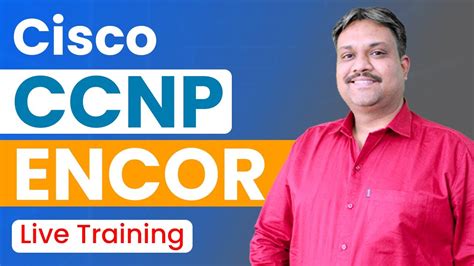 Cisco CCNP ENCOR Live Training Cisco Ccnp Encor Course TGM Academy