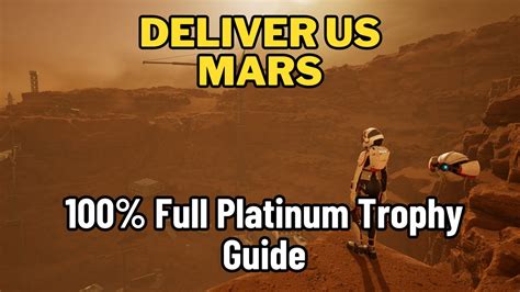 Deliver Us Mars Trophy Guide