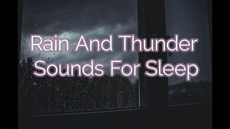 Rain And Thunder Sounds For Sleep Relaxing Sounds For Rainy Night