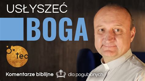 Jak usłyszeć Słowo które Bóg kieruje do nas Komentarz biblijny ks