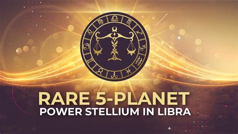 Rare Planet Power Stellium In Libra Youtube