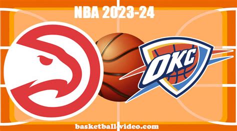 Atlanta Hawks Vs Oklahoma City Thunder Nov 6 2023 NBA Full Game Replay