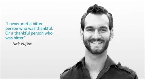 Be Thankful Nick Vujicic Nick Vujicic Quotes Overcoming Quotes