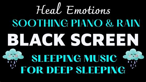 Sleep Music Black Screen Piano Music With Rain Sounds For Deep Sleep