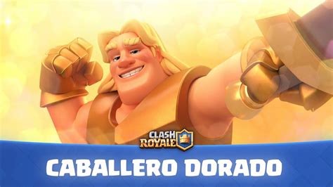 Clash Royale Caballero Dorado Juega El Desaf O Ahora Youtube