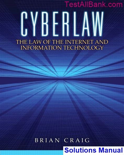 Cyberlaw The Law Of The Internet And Information Technology 1st Edition