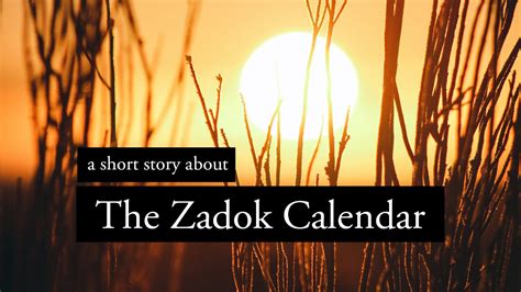 A Short Story About The Zadok Calendar Youtube