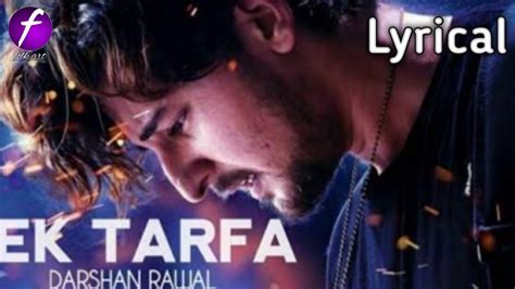 Ek Tarfa Lyrical Darshan Ravals New Song Youtube