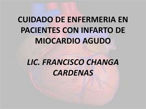 Intervención de Enfermería en Pacientes con Infarto Miocardio Agudo