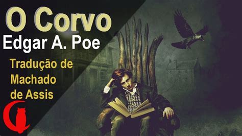 O CORVO 1845 Edgar Allan Poe Tradução de Machado de Assis 1883