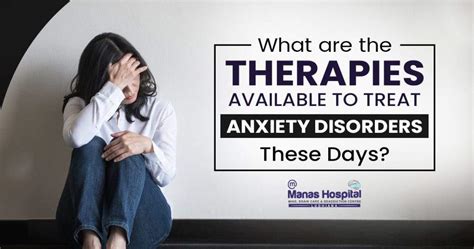 Treatment Of Anxiety Disorders Manas Hospital