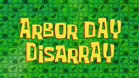 Arbor Day Disarray Title Card YouTube