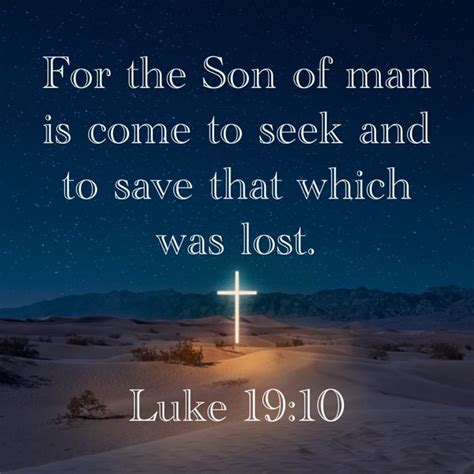 Luke For The Son Of Man Is Come To Seek And To Save That Which