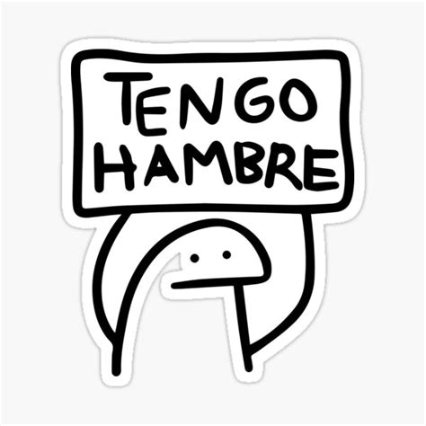 Tengo Hambre Flork Meme En Espa Ol Spanish Funny Sticker T Shirt