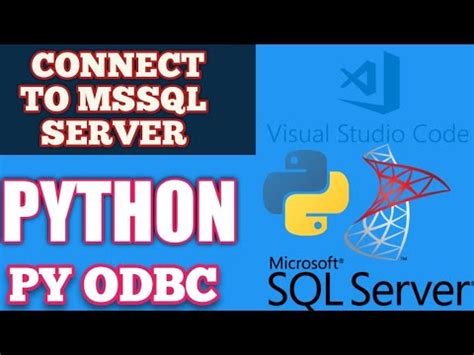 Python SQL SERVER PyODBC Python Connect With SQL Server How To